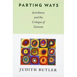 Parting Ways: Jewishness and the Critique of Zionism