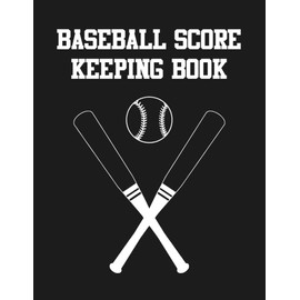 Baseball Score Keeping Book: Baseball Score Sheets to Keep Tracking of Baseball Games Score, Gift for Baseball Coaches for Men & Women.