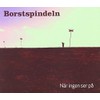 Bortsspindeln - Nar Ingen Ser Pa