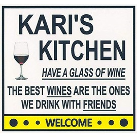 Kari's Have a Glass of Wine Kitchen Magnet. Customize for any name. 2 sizes. "The Best Wines are the Ones we Drink With Friends". Flexible. Available for quick ship.