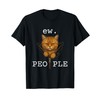 Ew People – Funny Tabby Cat Anti-Social Introvert T-Shirt