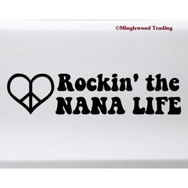 Minglewood Trading Rockin The Nana Life Vinyl Sticker - Grandma Grandmother Love Heart - Die Cut Decal - 8.5w x 2h inches - Green