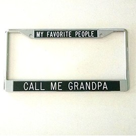 My Favorite People Call Me Grandpa License Plate Frame