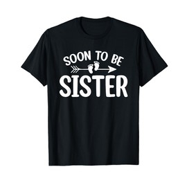 Soon To Be Sister Women Pregnancy Announcement Sister Gifts T-Shirt