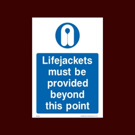 Lifejackets must be provided beyond this point Plastic Sign (MPPE50) - Personal Protective Equipment, Helmets, Boots, Gloves, Mask, Ear, Eye, Glasses