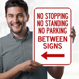 No Stopping No Standing No Parking Between Signs With Left Arrow Sign, 12x18 Inches, 55 mil thick HDPS (high density polystyrene), Made in USA by My Sign Center