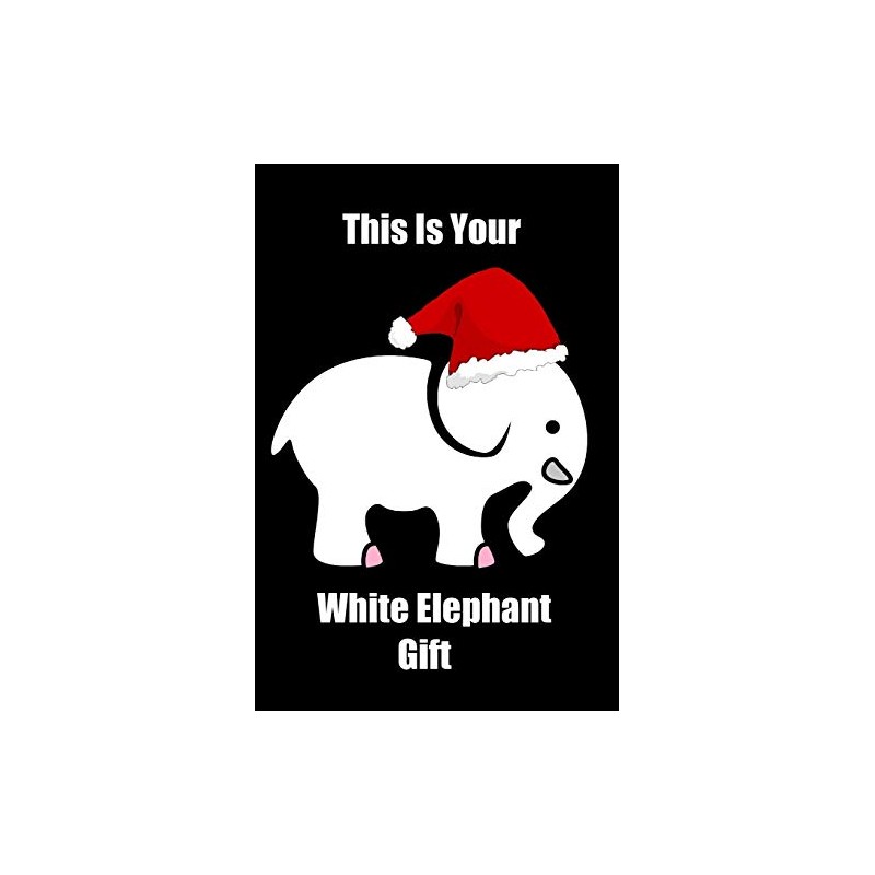 This Is Your White Elephant Gift: Lined journal, funny gift
