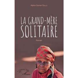 La grand-mère solitaire: Roman