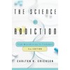The Science of Addiction: From Neurobiology to Treatment