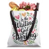 Bible Quote In The Waiting God Is Working Christian Tote