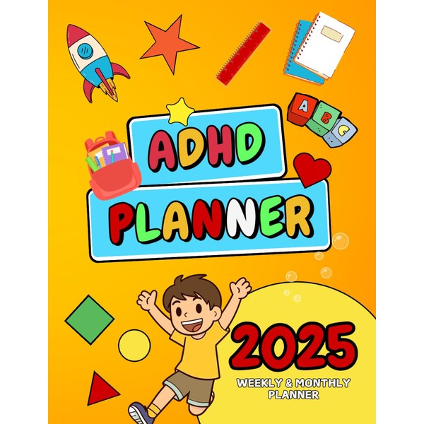 2025 Planner For Kids With ADHD: 12 Month ADHD Organizer