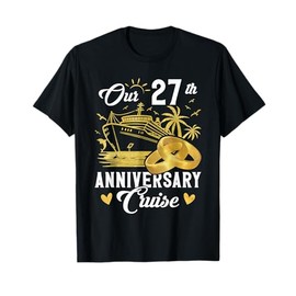 Our 27th Anniversary Golden Cruise Vacation Couple Gift T-Shirt