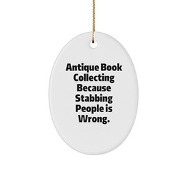 Antique Book Collecting Oval Ornament, Funny Quote, Gifts from Friends to Family, Christmas Unique Gifts