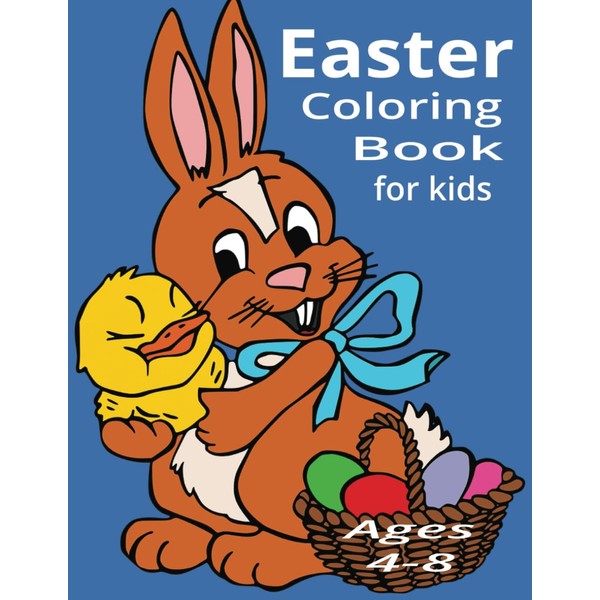 Easter Coloring Book For Kids: Ages 4-8 Easter Basket Stuffer