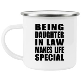 Designsify Gifts for Christmas, Being Daughter In Law Makes Life Special, 12oz Camping Mug Stainless Steel Enamel Tea-Cup with Handle, for Birthday Anniversary Xmas Thanksgiving Day Party