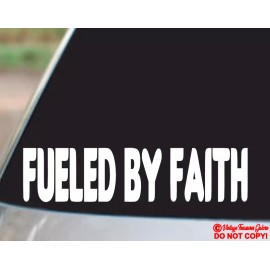 Oracal FUELED BY FAITH Vinyl Decal Sticker Car Window Wall Bumper God Jesus Hope Love