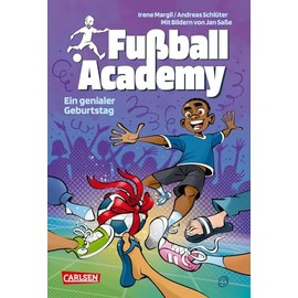 Fußball Academy 5: Ein genialer Geburtstag: Spannendes Fußballbuch ab 8 Jahren über ein Geburtstagsturnier an einer Kicker-Talentschule (5)