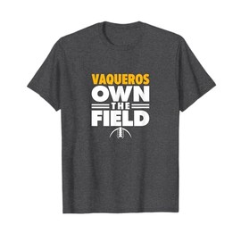 San Diego Vaqueros Own the Field T-Shirt