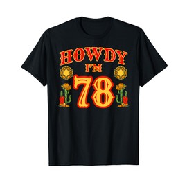 Cowboy 78th Birthday Party Howdy Rodeo Hat Horse Lover Ranch T-Shirt