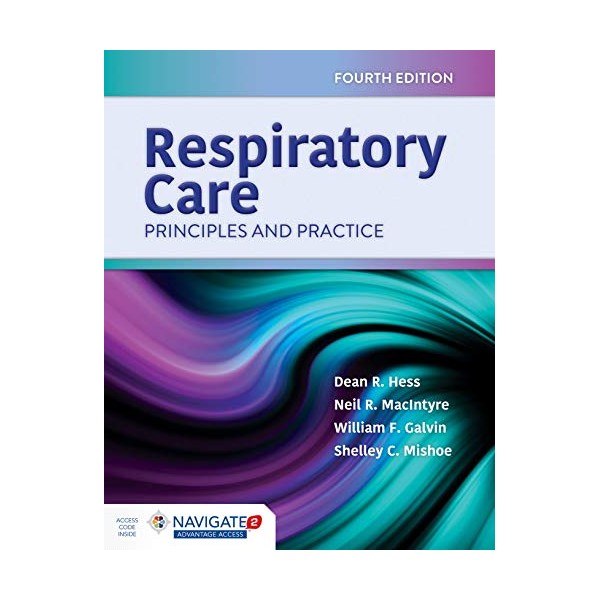 Respiratory Care: Principles and Practice: Principles and Practice