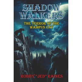 Shadow-Walkers; Book Three: The Terror of The Wampus Cat