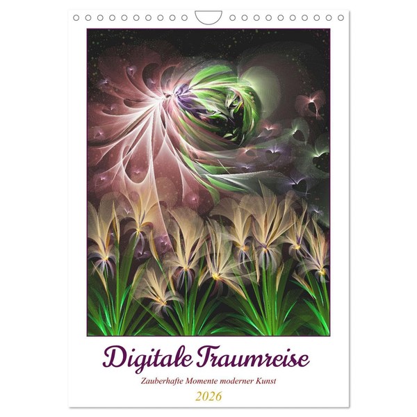 Digitale Traumreise (Wandkalender 2026 DIN A4 hoch), CALVENDO Monatskalender