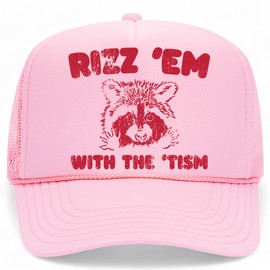 Rizz Em with The Tism Trucker Hat | Funny Raccoon Meme | Premium Mesh Foam Snapback Hat for Men & Women (US, Alpha, One Size, Pink)