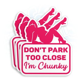 (3Pcs) Don't Park Too Close I'm Chunky Sticker Cute Pink Funny Driving Driver Car 3" Waterproof Vinyl Die-cut Stickers For Cars Mirror Window Bumper Truck Laptop Decals Decoration Stuff Gifts 3 Inches