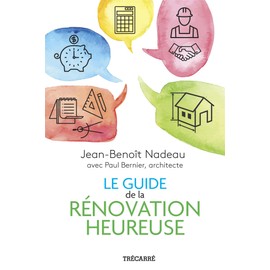 Le Guide de la rénovation heureuse: GUIDE DE LA RENOVATION HEUREUSE -LE