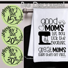 Good Moms Let You Lick The Beaters. Great Moms Turn Them Off First - Funny Kitchen Tea Towels - Decorative Dish with Sayings, Housewarming Gifts Multi-Use Cute for Moms and Mothers