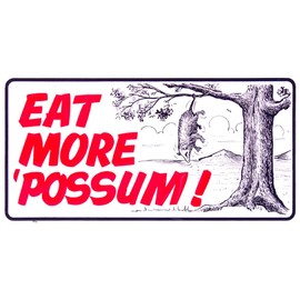 Hangtime - Eat More 'Possum 6x12 inch Novely License Plate