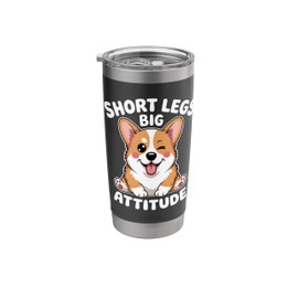 Corgi Short Legs Funny Dog Attitude Tee Stainless Steel Insulated Tumbler