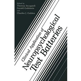Clinical Application of Neuropsychological Test Batteries