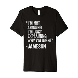 Jameson Quote Funny Birthday Custom Name Idea Engineer Premium T-Shirt
