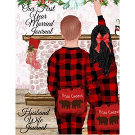 Our First Year Married Journal: Our First Christmas Married Notepad - Personal Birthday Gift For Mr and Mrs 2021 - 1st Year Married Couple Composition ... - Holiday Decoration, Thanksgiving, Fi
