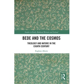 Bede and the Cosmos: Theology and Nature in the Eighth Century