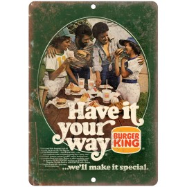 Burger King 1970s Burger King Have It Your Way Retro Ad 12" x 9" Reproduction Metal Sign N23