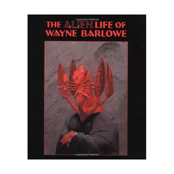 The Alien Life of Wayne Barlowe by Wayne Barlowe (1995-12-15)