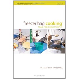 Freezer Bag Cooking: Trail Food Made Simple