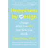 Happiness by Design: Change What You Do, Not How You