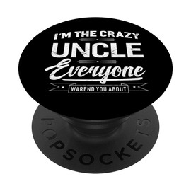 Crazy Uncle Funny Fathers Day Gifts Pop Socket