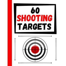 60 Shooting Targets: Large Paper Perfect for Rifles / Firearms / BB / AirSoft / Pistols / Archery & Pellet Guns