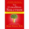 The UltraMind Solution: Fix Your Broken Brain by Healing Your
