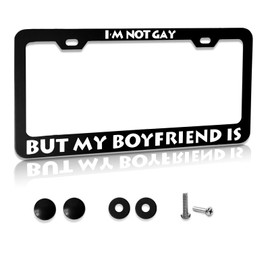 License Plate Frame with Humor Texts - I'm Not Gay But My Boyfriend is，Metal Aluminum Funny Black Car Cover Tag Holder Frames with 2 Holes and Screws US Vehicles Standard for Women Men（12 x 6 Inch）