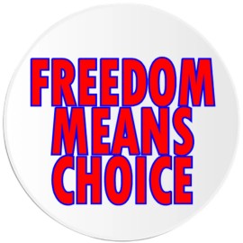 Kiwi Gifts Freedom Means Choice - 3 Pack Circle Stickers 3 Inch