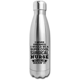 Funny Surgical Nurse Gifts - Water Bottle For Men Women New Job Appreciation 17 fl oz Double Wall Vacuum Insulated Bottle Silver