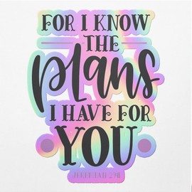 Holographic Decal Stickers of for I Know The Plans I Have for You Premium Waterproof Vinyl Decal Stickers for Laptop Phone Accessory Helmet Car Window Mug Tuber Cup Door Wall Decorati NVCVER3g19930HO