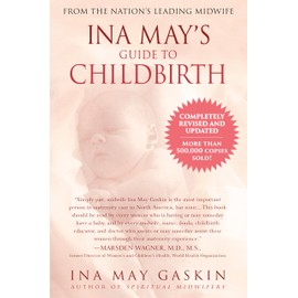 Ina May's Guide to Childbirth "Updated With New Material"