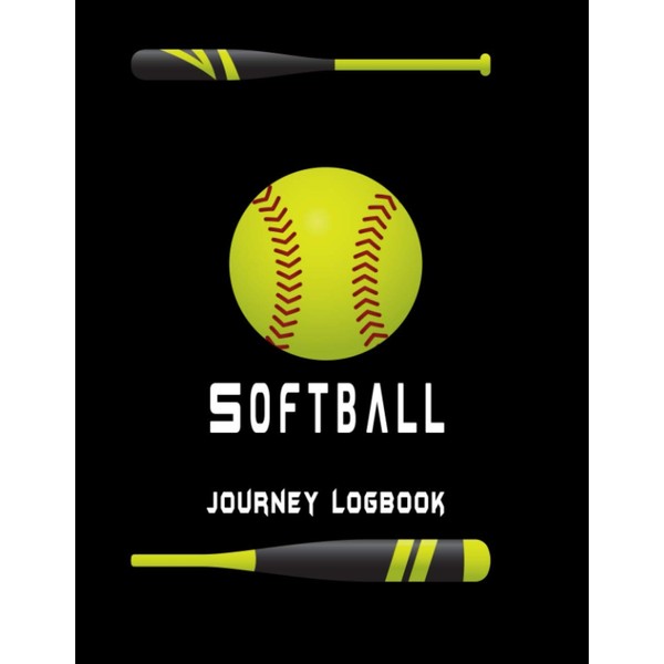 Softball journey logbook: A journal logbook to track daily practice