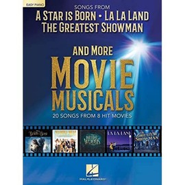 Songs From A Star Is Born, La La Land, The Greatest Showman and More Movie Musicals (Easy Piano): 20 Songs from 7 Hit Movie Musicals Including a Star is Born, the Greatest Showman, La La Land & More